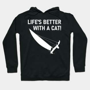 Life is better with a cat! - Trapeze sailing Hoodie